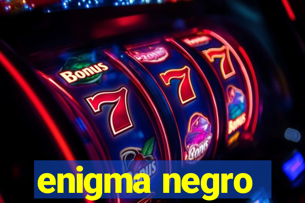 enigma negro